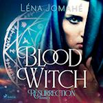 Blood Witch, Résurrection Tome 1