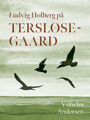 Ludvig Holberg på Tersløsegaard