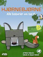 Hjørnebjørne - Alle historier om Isa Ulv