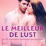 LE MEILLEUR DE LUST : les 10 nouvelles érotiques les plus lues