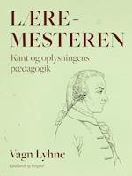 Læremesteren. Kant og oplysningens pædagogik