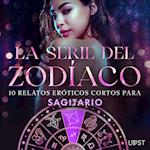 La serie del Zodíaco: 10 relatos eróticos cortos para Sagitario