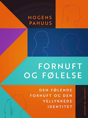 Fornuft og følelse. Den følende fornuft og den vellykkede identitet