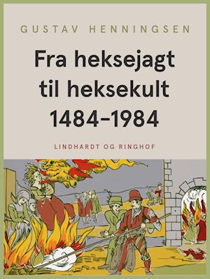 Fra heksejagt til heksekult 1484-1984