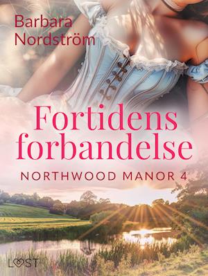 Northwood Manor 4: Fortidens forbandelse