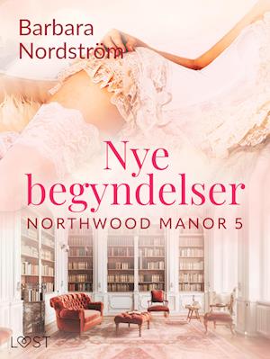 Northwood Manor 5: Nye begyndelser