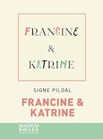 Francine & Katrine (Storskrift)