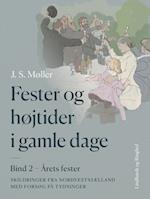 Fester og højtider i gamle dage. Bind 2. Årets fester