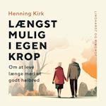 Længst mulig i egen krop. Om at leve længe med et godt helbred