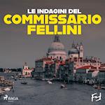 Le indagini del commissario Fellini: la serie