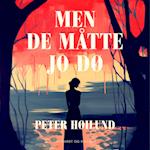 Men de måtte jo dø