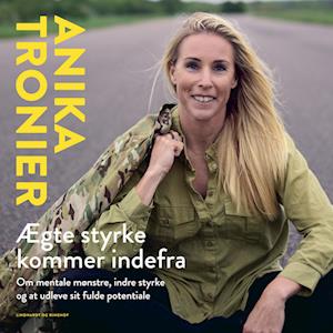 Ægte styrke kommer indefra