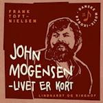 John Mogensen – livet er kort