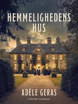 Hemmelighedens hus - AdÃ¨le Geras - Bog