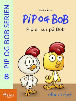 Pip og Bob 8 - Pip er sur på Bob