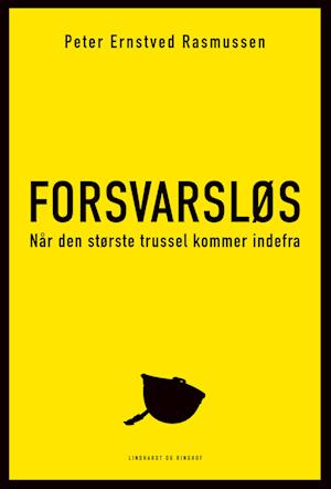 Forsvarsløs - Når den største trussel kommer indefra