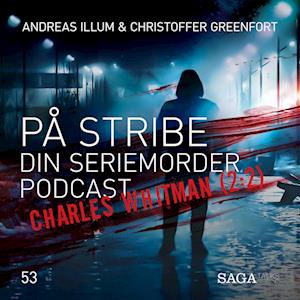 På Stribe - Din seriemorderpodcast Charles Whitman (2:2)