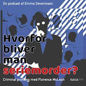 Få Hvorfor man seriemorder? - En gerningsmandsprofil af Florence som lydbog i Registrerings-/optegnelsesbog format dansk