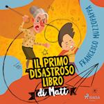 Il primo disastroso libro di Matt