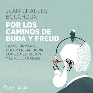 Por los caminos de Buda y Freud