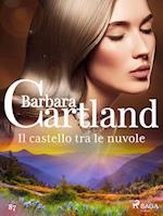 Il castello tra le nuvole (La collezione eterna di Barbara Cartland 87)