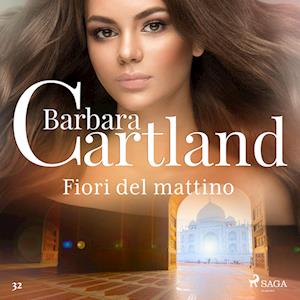 Fiori del mattino (La collezione eterna di Barbara Cartland 32)