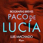 Biografías breves - Paco de Lucía