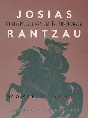 Josias Rantzau. Et livsbillede fra det 17. århundrede