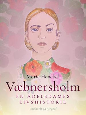 Væbnersholm. En adelsdames livshistorie