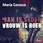 Man is stoer, vrouw is hoer