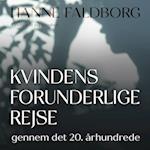 Kvindens forunderlige rejse gennem det 20. århundrede