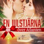 En julstjärna över Atlanten del 1 - erotisk adventskalender