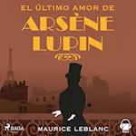 El último amor de Arsène Lupin