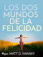 Los dos mundos de la felicidad