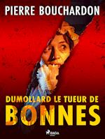 Dumollard le Tueur de Bonnes