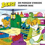 Bamse - En morgen vinkede farmor ikke