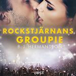 Rockstjärnans groupie - erotisk novell