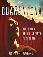 Cuarentena: Historias de un artista postcovid