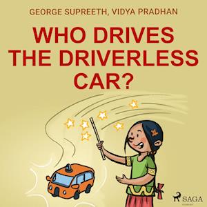 Who Drives the Driverless Car?