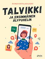 Talvikki ja ensimmäinen älypuhelin