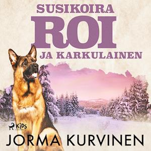 Susikoira Roi ja karkulainen