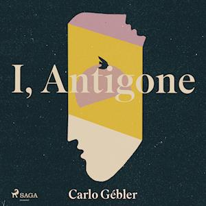 I, Antigone