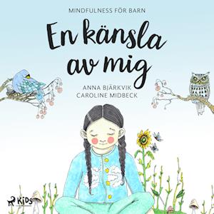 En känsla av mig: mindfulness för barn