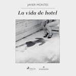 La vida de hotel