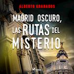 Madrid Oscuro, las rutas del misterio