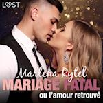 Mariage fatal ou l’amour retrouvé – une nouvelle érotique