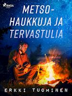 Metsohaukkuja ja tervastulia