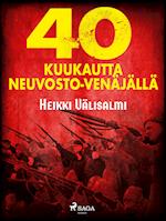 40 kuukautta Neuvosto-Venäjällä