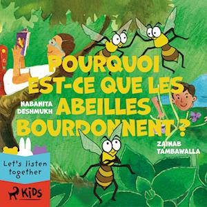 Pourquoi est-ce que les abeilles bourdonnent ?