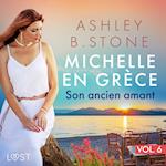 Michelle en Grèce 6 : Son ancien amant - Une nouvelle érotique